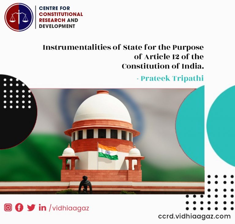 Instrumentalities Purpose of Article 12 of the Constitution